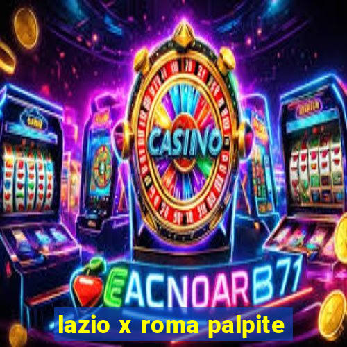 lazio x roma palpite